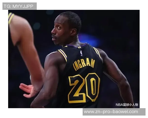 英格拉姆直言失利原因对手精准投篮我队防守缺乏侵略性